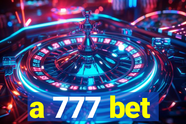 a 777 bet